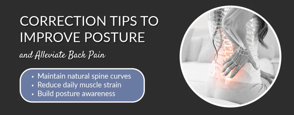Correction Tips to Improve Posture and Alleviate Back Pain
