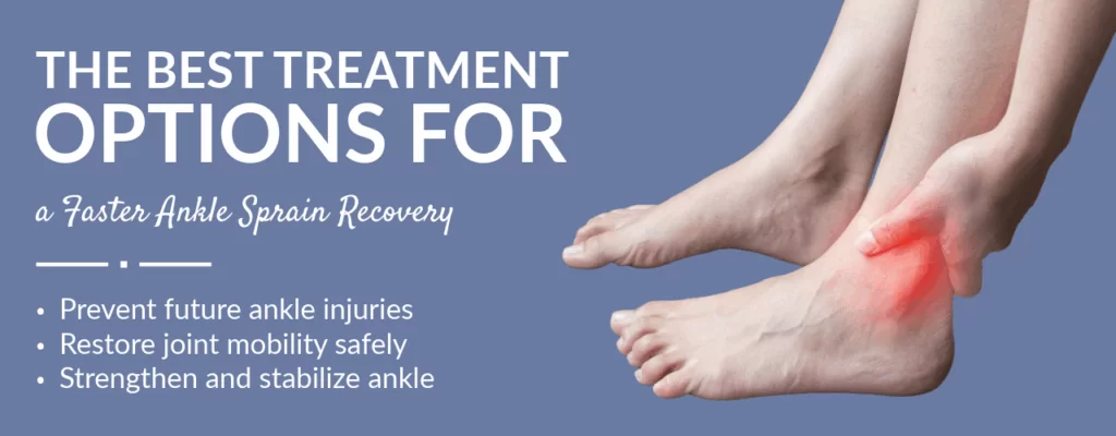 The Best Treatment Options for a Faster Ankle Sprain Recovery